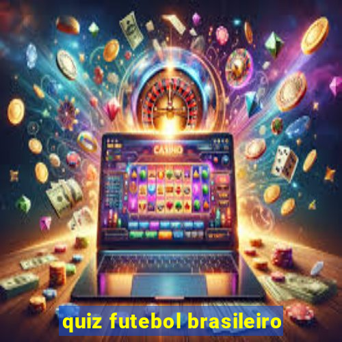 quiz futebol brasileiro